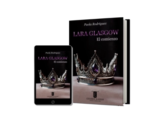 Lara Glasgow: El comienzo por Paola Rodríguez